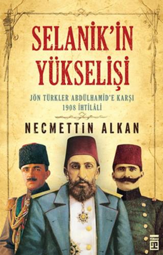 Kurye Kitabevi - Selanik'in Yükselişi Jön Türkler Andülhamid'e Karşı