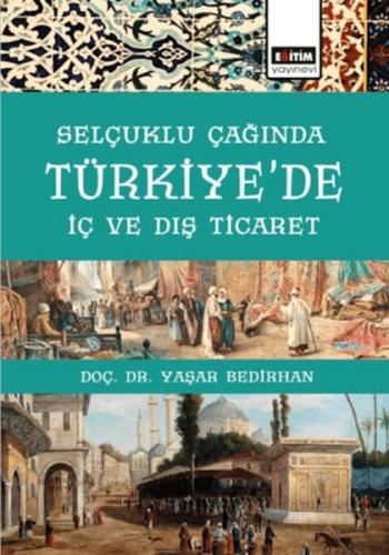 Kurye Kitabevi - Selçuklu Çağında Türkiye'De İç Ve Dış Ticaret