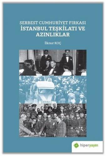 Kurye Kitabevi - Serbest Cumhuriyet Fırkası İstanbul Teşkilatı ve Azın