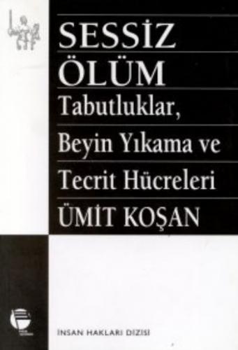 Kurye Kitabevi - Sessiz Ölüm Tabutluklar, Beyin Yıkama ve Tecrit Hücre