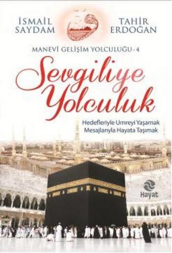 Kurye Kitabevi - Manevi Gelişim Yolculuğu-4 Sevgiliye Yolculuk