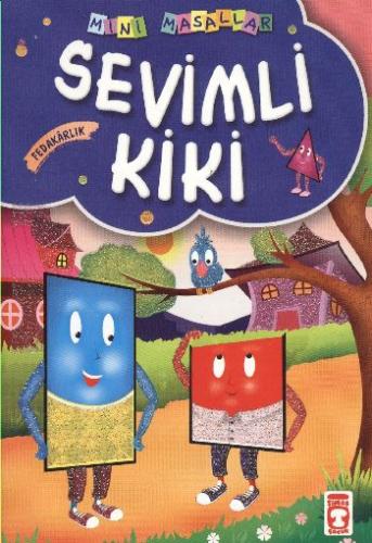 Kurye Kitabevi - Mini Masallar (I): Sevimli Kiki (Fedakarlık)