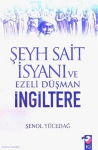 Kurye Kitabevi - Şeyh Sait İsyanı ve Ezeli Düşmen İngiltere