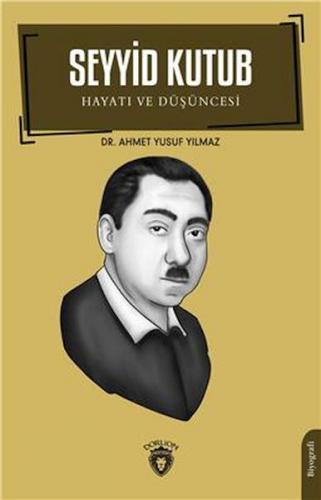 Kurye Kitabevi - Seyyid Kutub Hayatı Ve Düşüncesi Biyografi