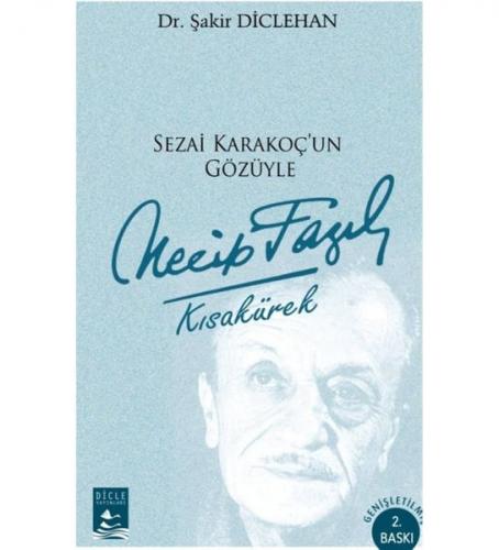 Kurye Kitabevi - Sezai Karakoç’un Gözüyle - Necip Fazıl Kısakürek