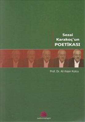 Kurye Kitabevi - Sezai Karakoç'un Poetikası