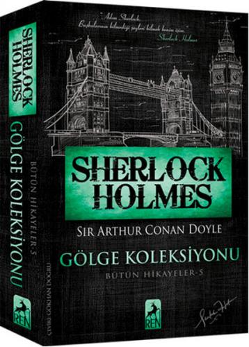 Kurye Kitabevi - Sherlock Holmes-Gölge Koleksiyonu -Bütün Hikayeler 5