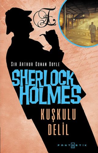 Kurye Kitabevi - Sherlock Holmes- Kuşkulu Delil