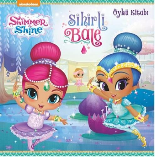 Kurye Kitabevi - Shimmer-Shine Sihirli Bale Öykü Kitabı