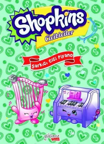 Kurye Kitabevi - Shopkins Cicibiler-Şarkıcı Cici Piyano