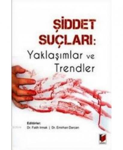 Kurye Kitabevi - Siddet Suçlari: Yaklasimlar ve Trendler