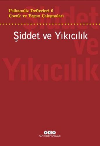 Kurye Kitabevi - Şiddet ve Yıkıcılık - Çocuk ve Ergen Çalışmaları Psik