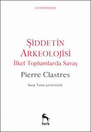 Kurye Kitabevi - Şiddetin Arkeolojisi - İlkel Toplumlarda Savaş