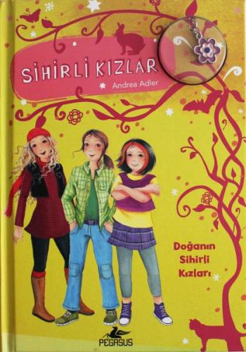 Kurye Kitabevi - Sihirli Kızlar 4-Doğanın Sihirli Kızları (Ciltli)