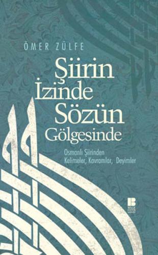 Kurye Kitabevi - Şiirin İzinde Sözün Gölgesinde