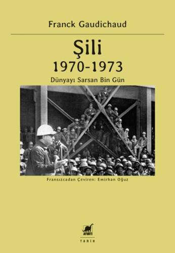 Kurye Kitabevi - Şili 1970 – 1973 Dünyayı Sarsan Bin Gün