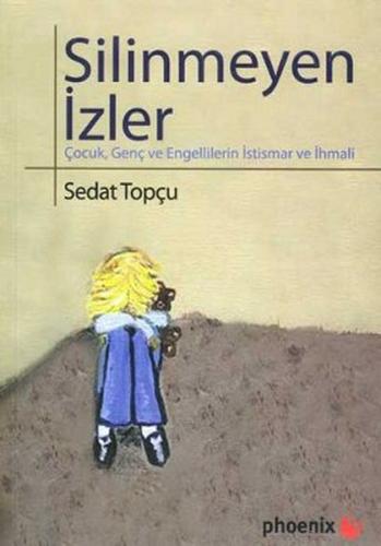 Kurye Kitabevi - Silinmeyen İzler "Çocuk, Genç ve Engellilerin İstisma