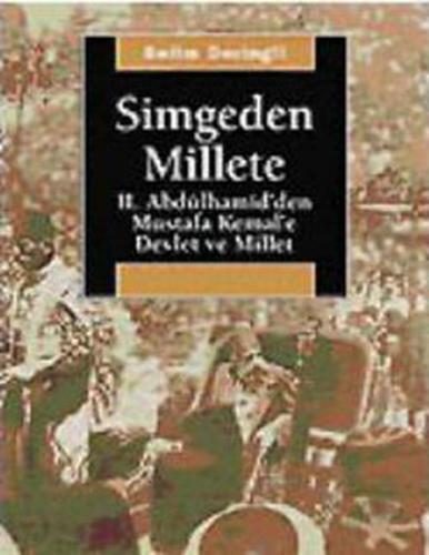 Kurye Kitabevi - Simgeden Millete-II. Abdülhamid'den Mustafa Kemal'e D