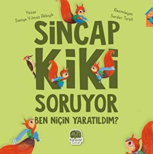 Kurye Kitabevi - Sincap Kiki Soruyor Ben Niçin Yaratıldım