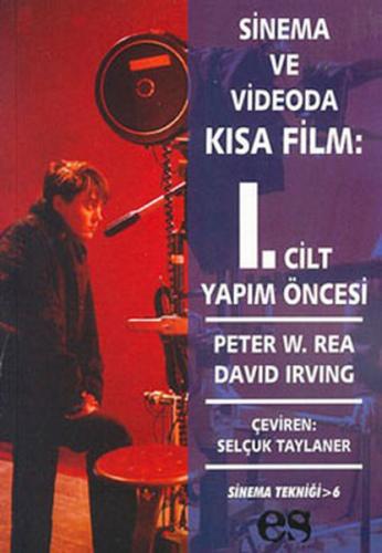 Kurye Kitabevi - Sinema ve Videoda Kısa Film I. Cilt Yapım Öncesi