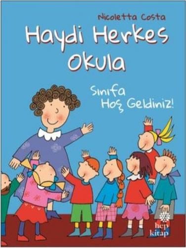 Kurye Kitabevi - Sınıfa Hoş Geldiniz! - Haydi Herkes Okula