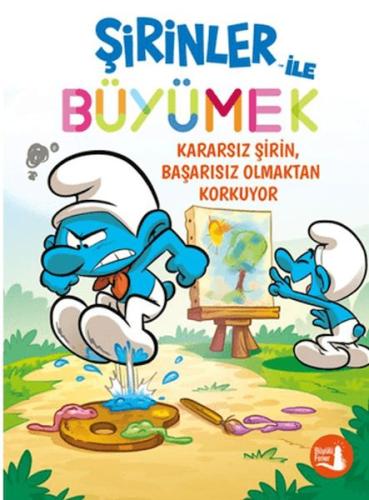 Kurye Kitabevi - Şirinler ile Büyümek 13 - Kararsız Şirin Başarısız Ol