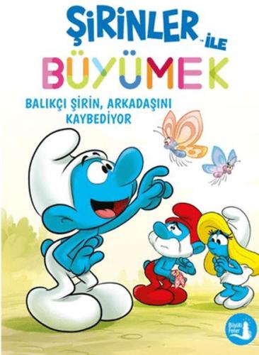 Kurye Kitabevi - Şirinler İle Büyümek 9 Bvalıkçı Şirin Arkadaşını Kayb