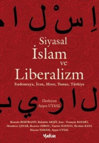 Kurye Kitabevi - Siyasal İslam ve Liberalizm-Endonezya, İran, Mısır, T