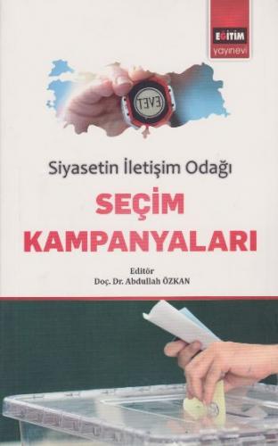 Kurye Kitabevi - Siyasetin İletişim Odağı Seçim Kampanyaları