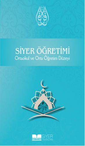 Kurye Kitabevi - Siyer Öğretimi-Ortaokul ve Orta Öğretim Düzeyi