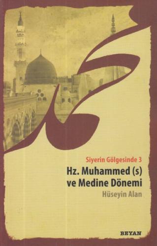 Kurye Kitabevi - Siyerin Gölgesinde 3 Hz. Muhammed ve Medine Dönemi