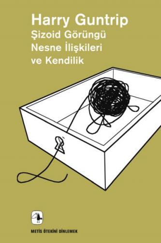 Kurye Kitabevi - Şizoid Görüngü Nesne Ilişkileri ve Kendilik