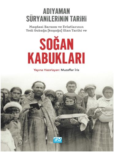 Kurye Kitabevi - Adıyaman Süryanilerinin Tarihi ve Soğan Kabukları