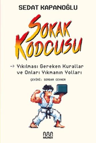 Kurye Kitabevi - Sokak kodcusu: Kırılması Gereken Kurallar ve Onları K