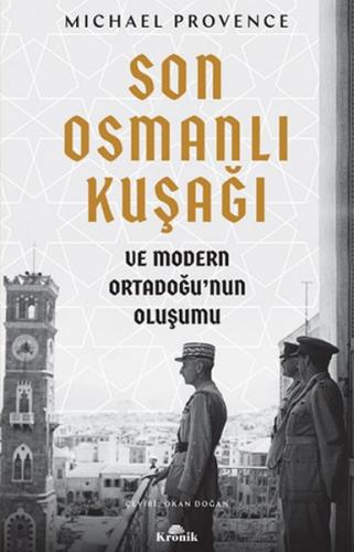 Kurye Kitabevi - Son Osmanlı Kuşağı ve Modern Ortadoğu’nun Oluşumu