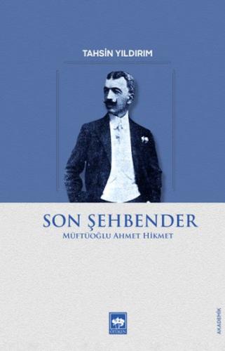 Kurye Kitabevi - Son Şehbender Müftüoğlu Ahmet Hikmet