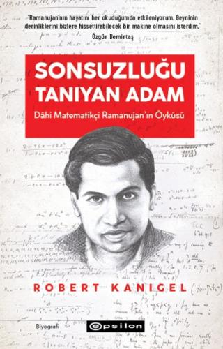 Kurye Kitabevi - Sonsuzluğu Tanıyan Adam: Dâhi Ramanujan'ın Hayranlık 