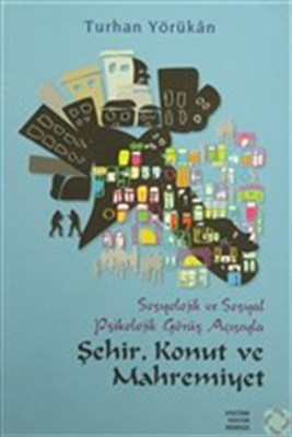 Kurye Kitabevi - Sosyolojik ve Sosyal Psikolojik Görüs Açisiyla Sehir,