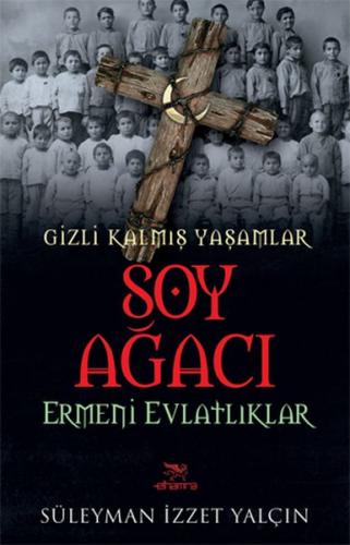 Kurye Kitabevi - Soy Ağacı-Ermeni Evlatlıklar-Gizli Kalmış Yaşamlar