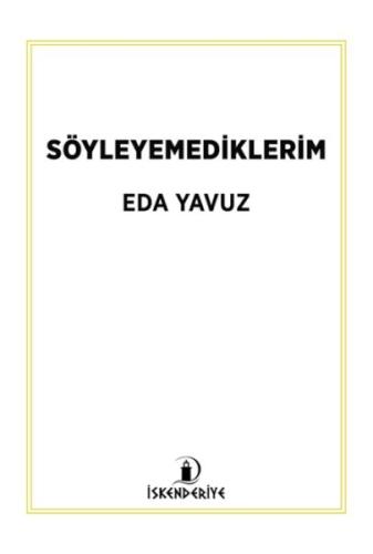 Kurye Kitabevi - Söyleyemediklerim - Eda Yavuz