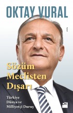 Kurye Kitabevi - Sözüm Meclisten Dışarı-Türkiye Dünya ve Milliyetçi Du