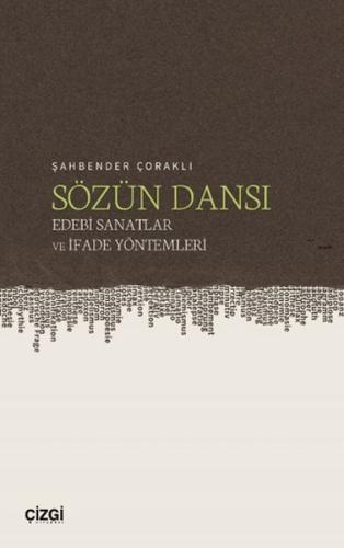 Kurye Kitabevi - Sözün Dansı – Edebi Sanatlar ve İfade Yöntemleri