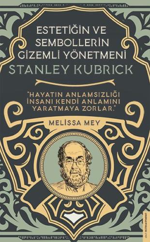 Kurye Kitabevi - Stanley Kubrick-Estetiğin ve Sembollerin Gizemli Yöne