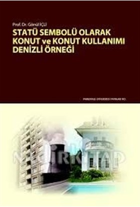 Kurye Kitabevi - Statü Sembolü Olarak Konut ve Konut Kullanımı Denizli