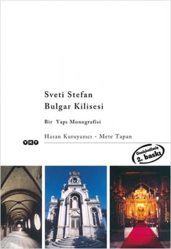 Kurye Kitabevi - Sveti Stefan Bulgar Kilisesi "Bir Yapı Monografisi"
