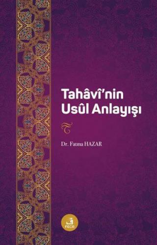 Kurye Kitabevi - Tahavi'nin Usul Anlayıs