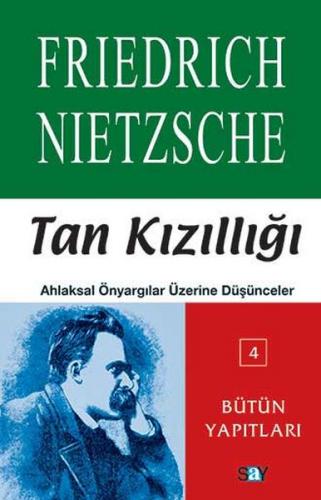 Kurye Kitabevi - Bütün Yapıtları-04: Tan Kızıllığı Ahlaksal Önyargılar