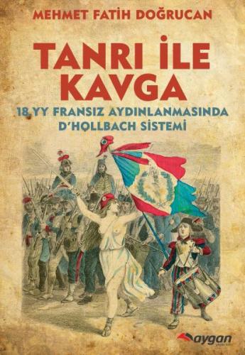 Kurye Kitabevi - Tanrı Ile Kavga-18. YY Fransız Aydınlanmasında D’Holl