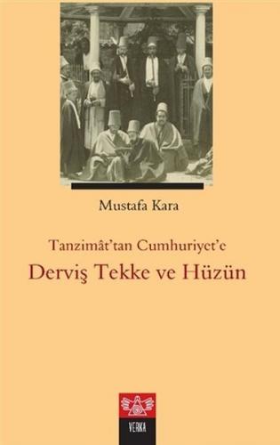 Kurye Kitabevi - Tanzimattan Cumhuriyete Derviş Tekke ve Hüzün