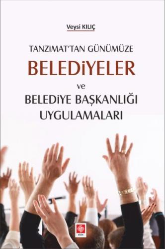 Kurye Kitabevi - Tanzimattan Günümüze Belediyeler ve Belediye Başkanlı